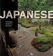 Japanese Gardens - Tranquility, Simplicity, Harmony