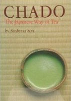 Chado: The Japanese Way of Tea