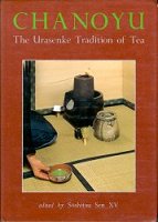 Chanoyu: The Urasenke Tradition of Tea