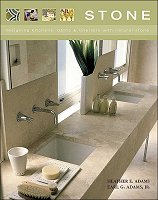 Stone: Designing Kitchens, Baths and Interiors with Natural Stone 